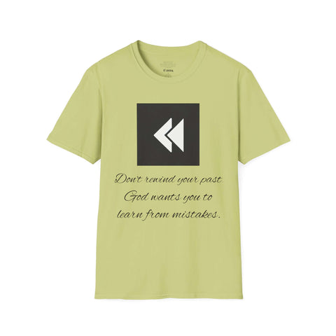 Don't Rewind Your Past T-Shirt