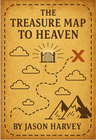 The Treasure Map to Heaven